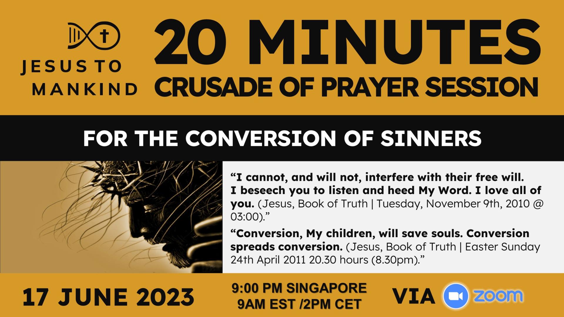     Jesus To Mankind Global 20 Minute Crusade Prayer Session - CONVERSION OF SINNERS
